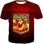 Pokemon Hoodie - Pokemon Cool Pokemon Flareon Promo Quote I Will Fight For Democracy Hoodie - T-Shirt