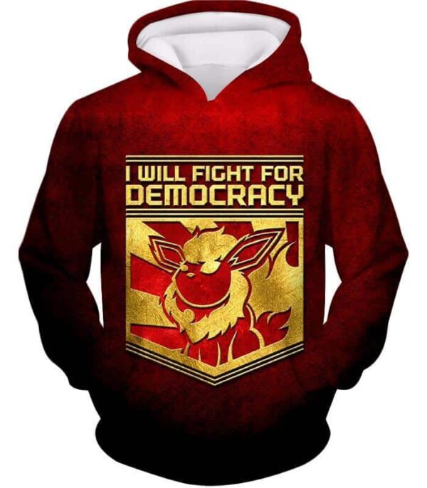 Pokemon Hoodie - Pokemon Cool Pokemon Flareon Promo Quote I Will Fight For Democracy Hoodie - Hoodie